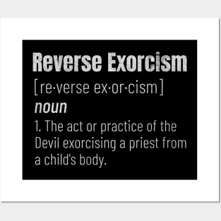 Reverse Exorcism Definition Posters and Art